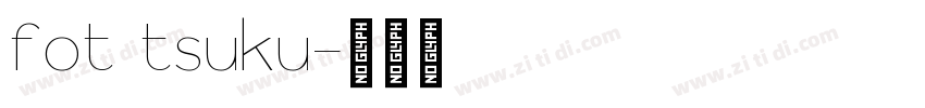 fot tsuku字体转换